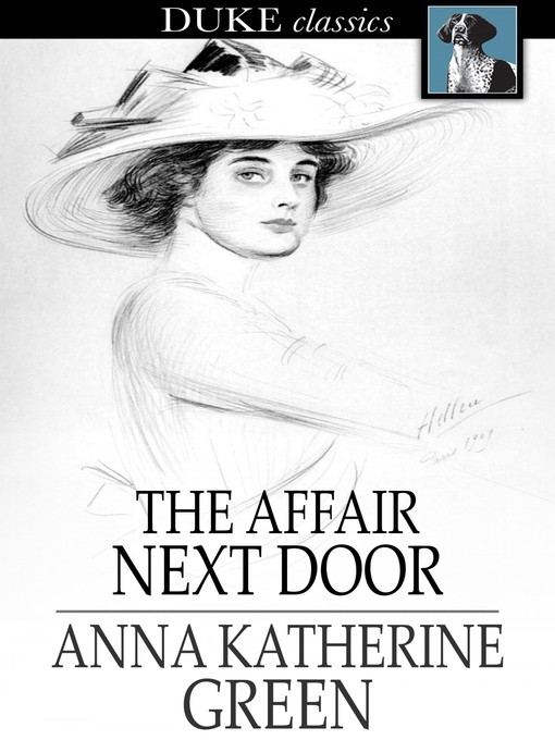 Title details for The Affair Next Door by Anna Katherine Green - Wait list